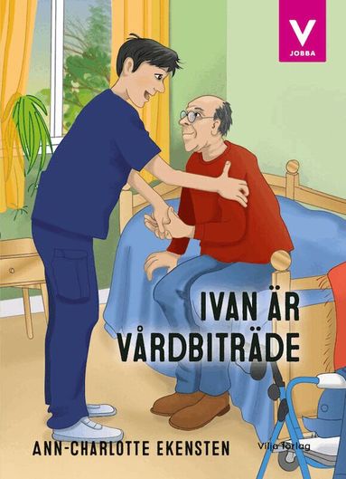 Ann-Charlotte Ekensten - Ivan är vårdbiträde, Inbunden