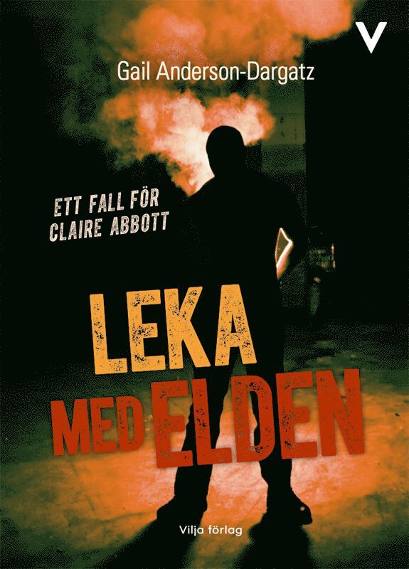 Gail Anderson-Dargatz - Leka med elden, Inbunden