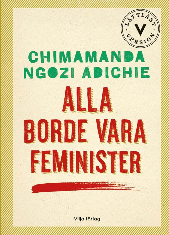 Chimamanda Ngozi Adichie - Alla borde vara feminister (lättläst), Kartonnage