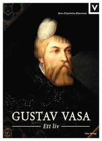 bokomslag Gustav Vasa : ett liv