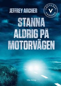 bokomslag Stanna aldrig på motorvägen