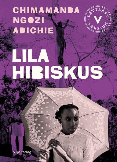 Chimamanda Ngozi Adichie - Lila hibiskus (lättläst), Kartonnage