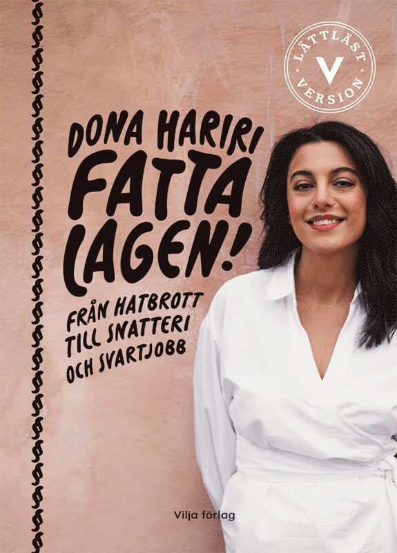 Dona Hariri - Fatta lagen! : från hatbrott till snatteri och svartjobb (lättläst), Kartonnage