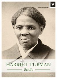 bokomslag Harriet Tubman : ett liv