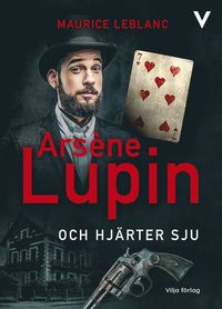 bokomslag Arsène Lupin och hjärter sju