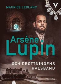 bokomslag Arsène Lupin och drottningens halsband