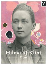 bokomslag Hilma af Klint : ett liv
