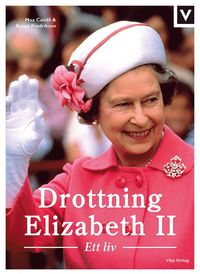bokomslag Drottning Elizabeth II - Ett liv