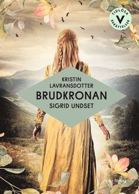 bokomslag Kristin Lavransdotter - Brudkronan (lättläst)