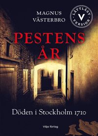 bokomslag Pestens år : döden i Stockholm 1710 (lättläst)