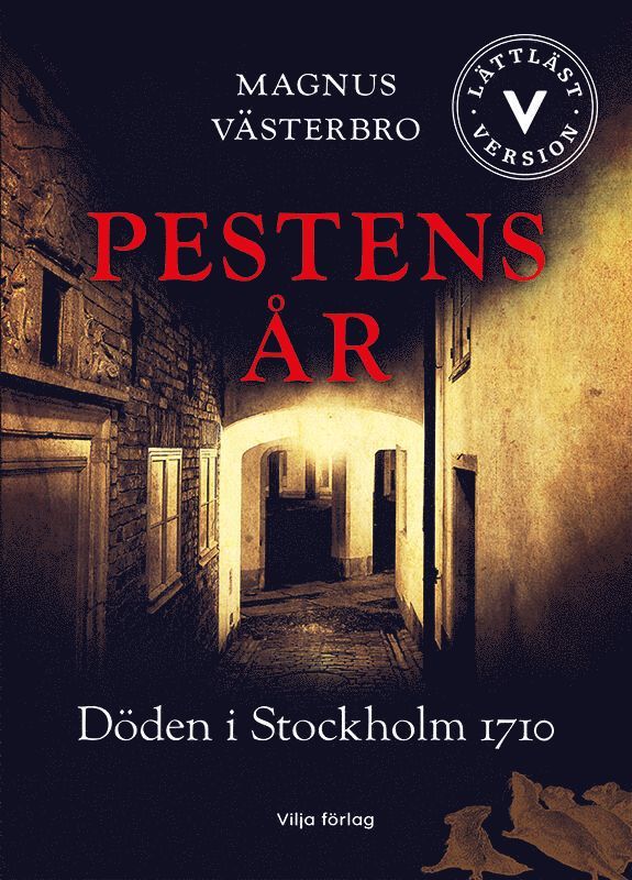 Pestens år : döden i Stockholm 1710 (lättläst) 1