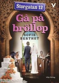 bokomslag Storgatan 12 - Gå på bröllop