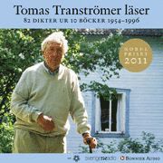 bokomslag Tomas Tranströmer läser 82 dikter ur 10 böcker 1954-1996