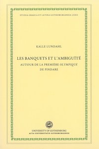bokomslag Les banquets et l'ambiguïté : autour de la première Olympique de Pindare