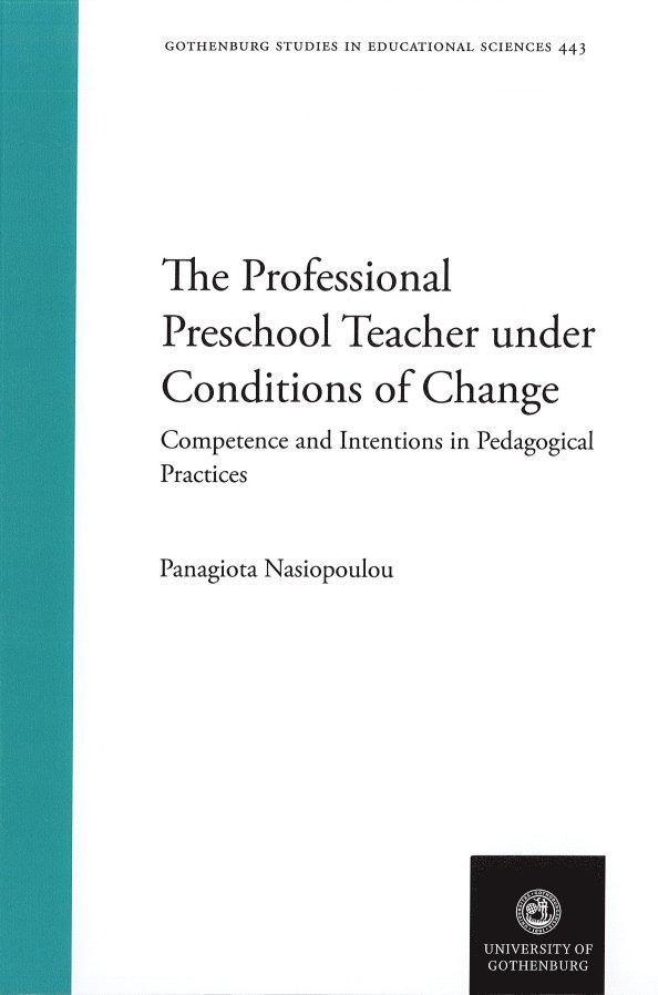 The professional preschool teacher under conditions of change : compentence and intentions in pedagogical practices 1