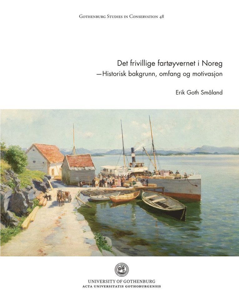 Det frivillige fartøyvernet i Norge : historisk bakgrunn, omfang og motivasjon