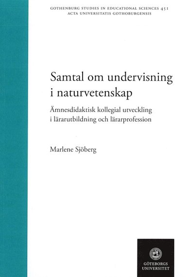 bokomslag Samtal om undervisning i naturvetenskap : ämnesdidaktisk kollegial utveckling i lärarutbildning och lärarprofession