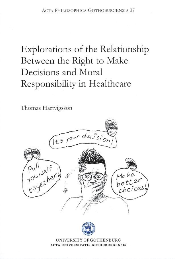 Explorations of the relationship between the right to make decisions and moral responsibility in healthcare