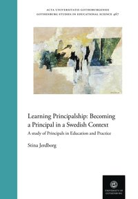 bokomslag Learning principalship : becoming a principal in a swedish context