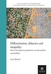 bokomslag Differentiation, didactics and inequality: How rich and poor populations are educated for sustainability
