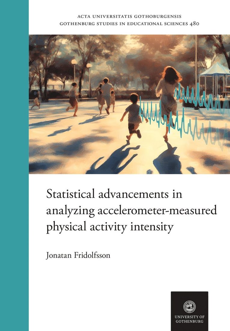 Statistical advancements in analyzing accelerometer-measured physical activity intensity 1