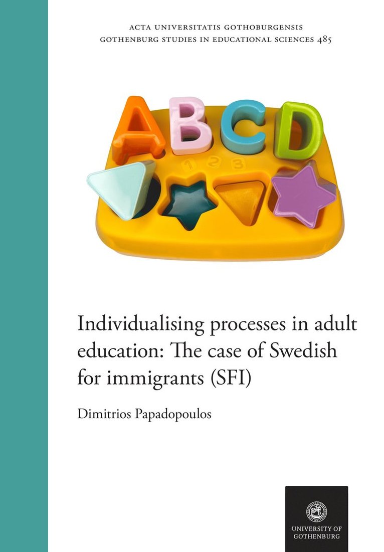 Individualising processes in adult education : The case of Swedish for immigrants (SFI) 1