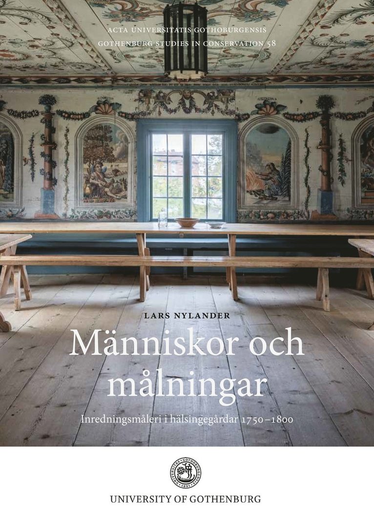 Människor och målningar : inredningsmåleri i hälsingegårdar 1750–1800