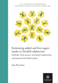 bokomslag Estimating added and free sugars intake in Swedish adolescents : Methods, food sources, nutritional implications, and potential food label impact