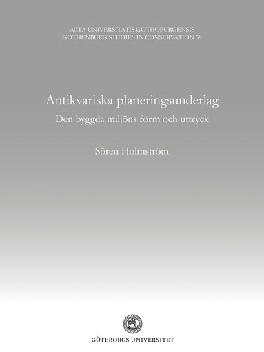 bokomslag Antikvariska planeringsunderlag - den byggda miljöns form och uttryck