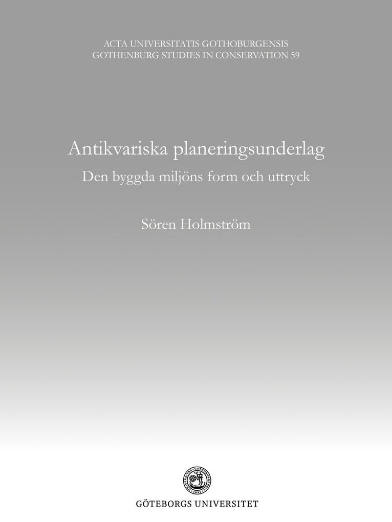 Antikvariska planeringsunderlag - den byggda miljöns form och uttryck 1