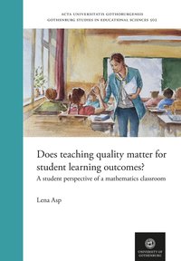 bokomslag Does teaching quality matter for student learning outcomes? A student perspective of a mathematics classroom