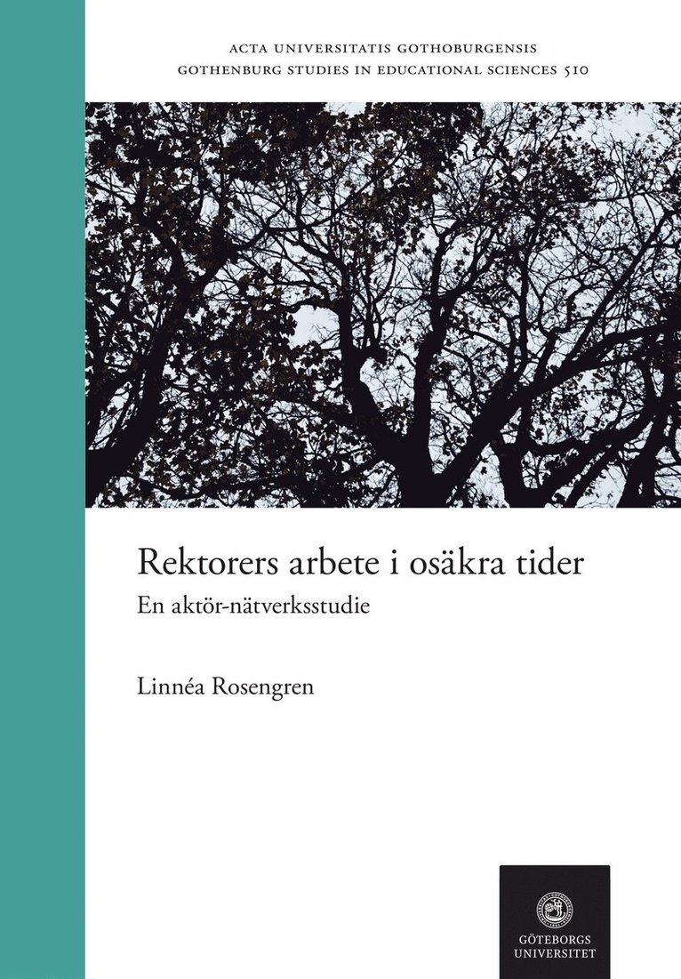 Rektorers arbete i osäkra tider : en aktör-nätverksstudie