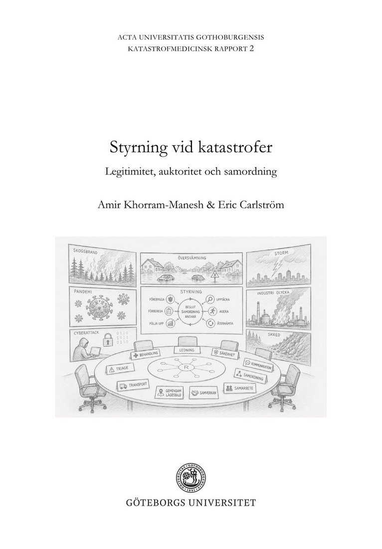 Amir Khorram-Manesh, Eric Carlström - Styrning av katastrofer: legitimitet, auktoritet och samordning under begränsninga, Häftad