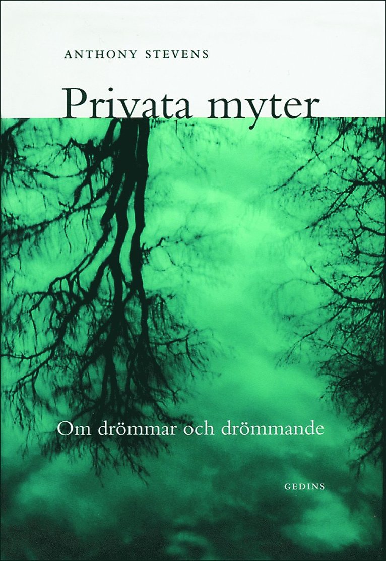 Anthony Stevens - Privata myter : om drömmar och drömmande, Inbunden