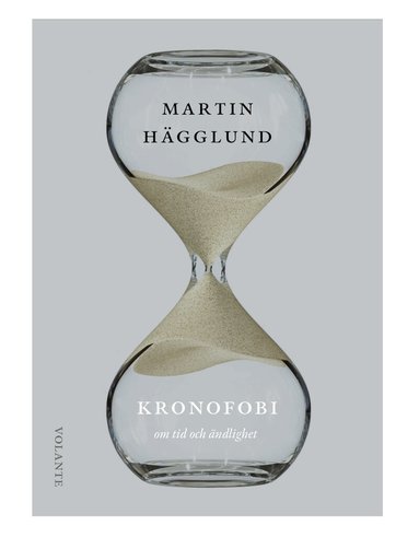 Martin Hägglund - Kronofobi : essäer om tid och ändlighet, Häftad
