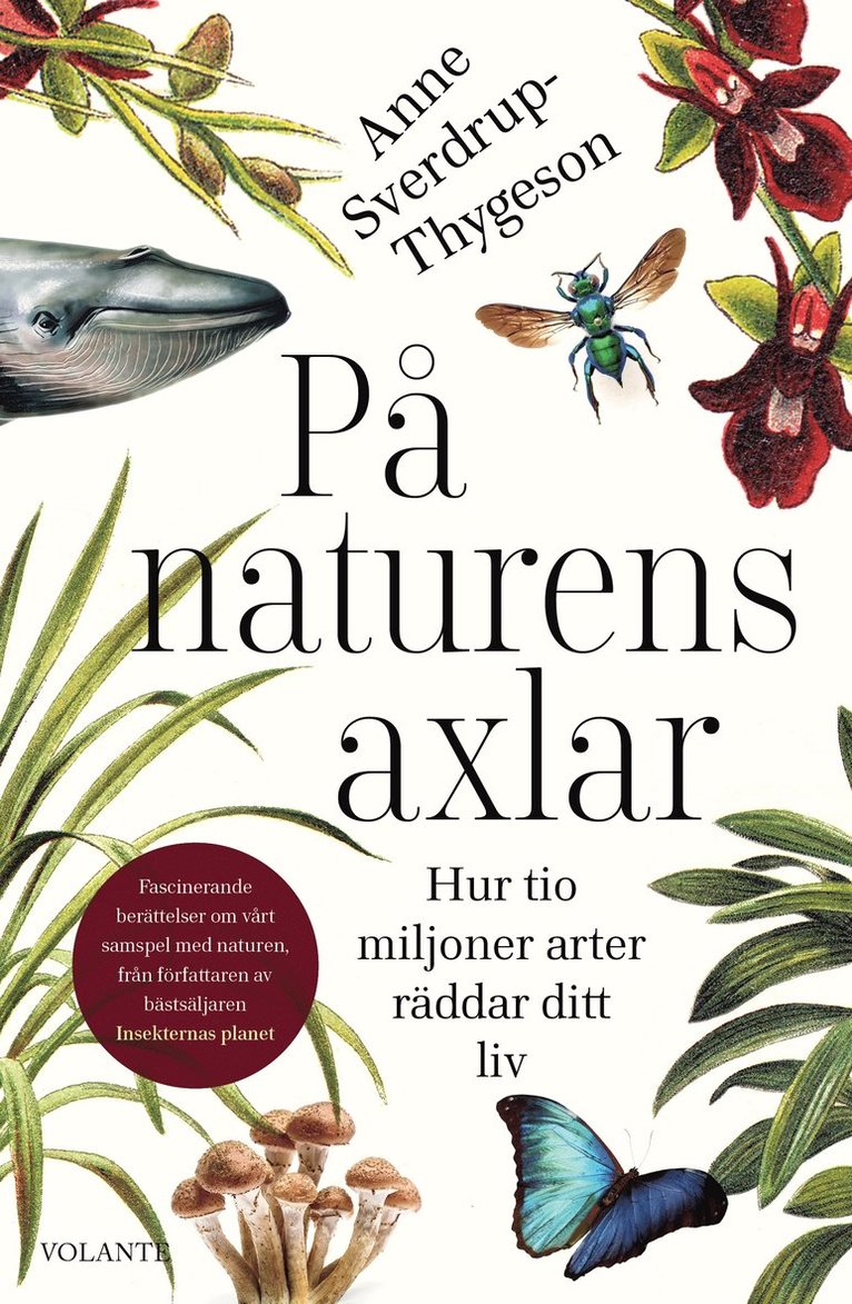 På naturens axlar : hur tio miljoner arter räddar ditt liv 1