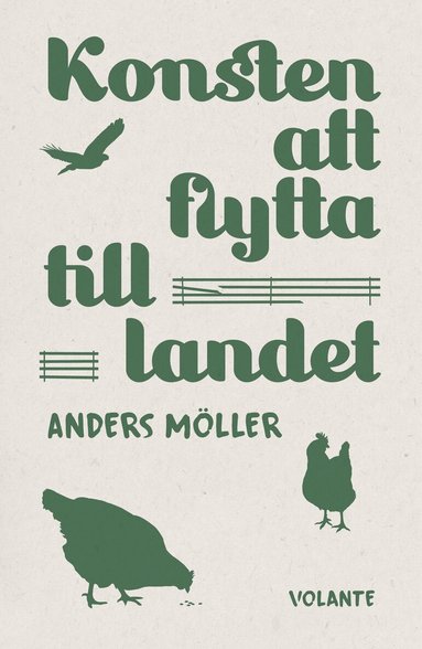 Anders Möller - Konsten att flytta till landet, Inbunden