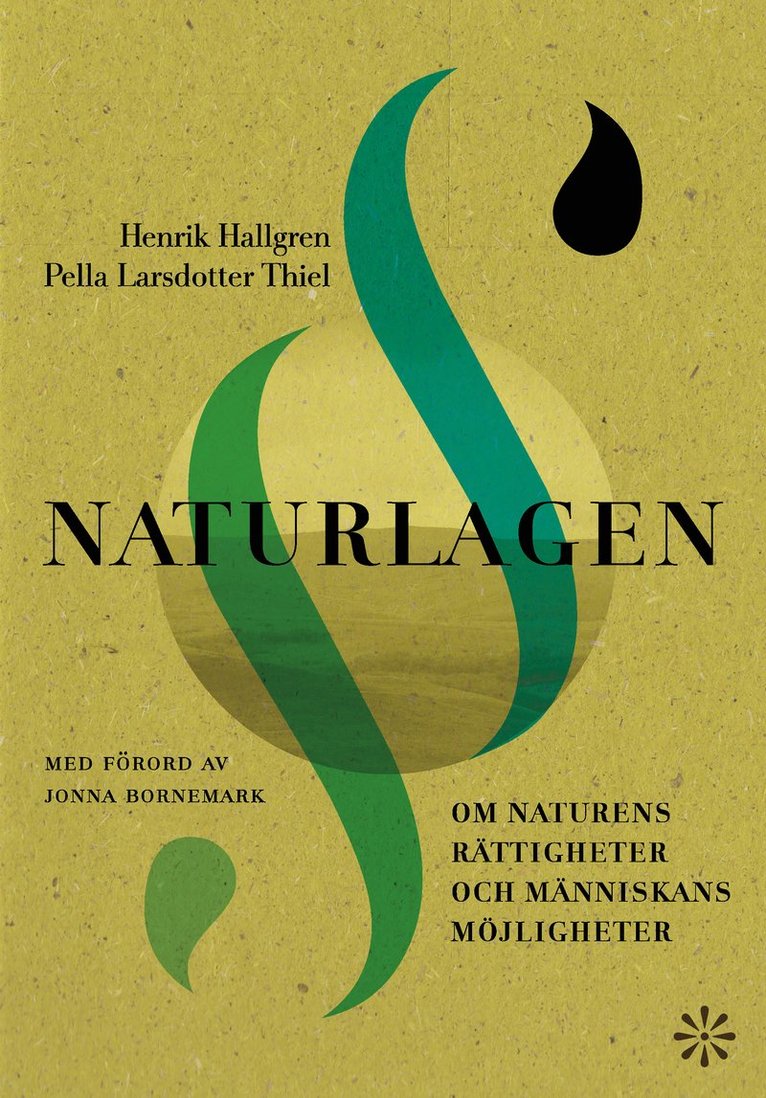 Henrik Hallgren, Pella LarsdotterThiel - Naturlagen : om naturens rättigheter och människans möjligheter, Inbunden
