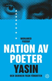 bokomslag Nation av poeter : Yasin och skriken från förorten