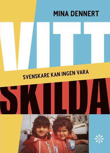 bokomslag Vitt skilda : svenskare kan ingen vara