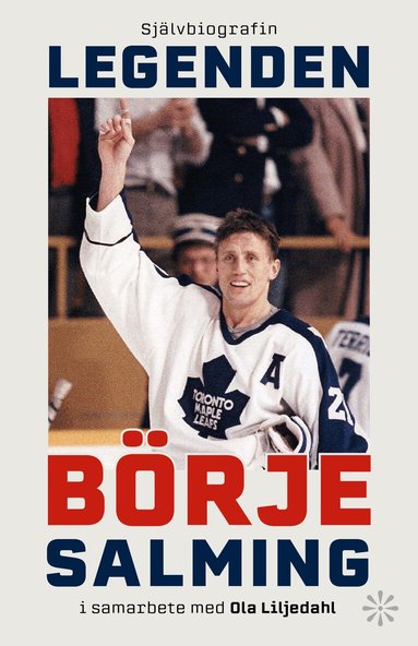 Börje Salming, Ola Liljedahl - Legenden : självbiografin, Häftad
