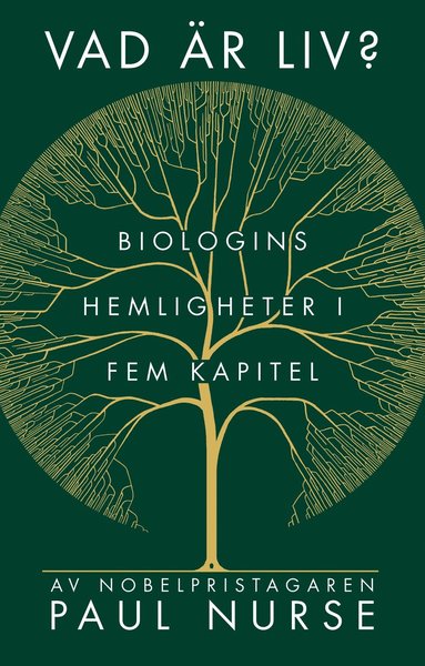 bokomslag Vad är liv? : biologins hemligheter i fem kapitel