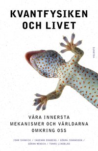 bokomslag Kvantfysiken och livet : våra innersta mekanismer och världarna omkring oss