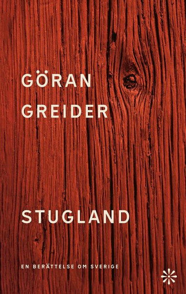 Göran Greider - Stugland : en berättelse om Sverige, Pocket