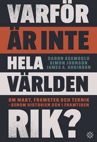 bokomslag Varför är inte hela världen rik?  Om makt, framsteg och teknik