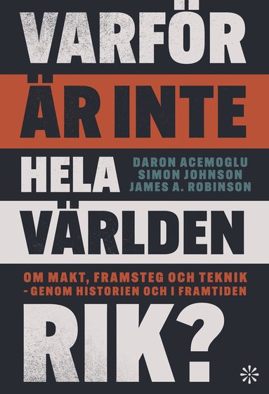 bokomslag Varför är inte hela världen rik?  Om makt, framsteg och teknik
