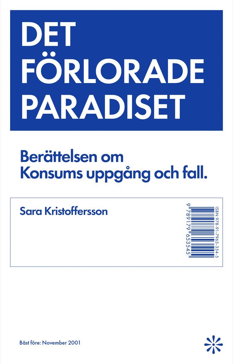 Det förlorade paradiset : berättelsen om Konsums uppgång och fall 1