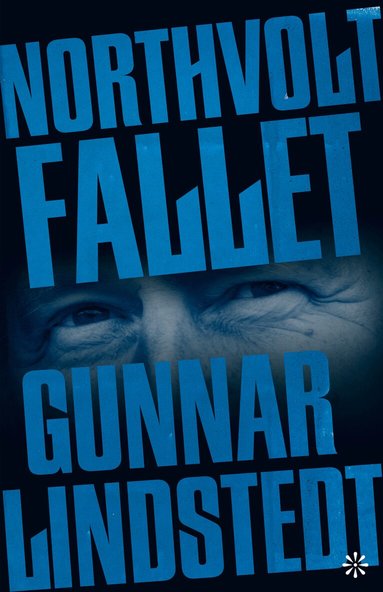 Gunnar Lindstedt - Northvoltfallet, Inbunden