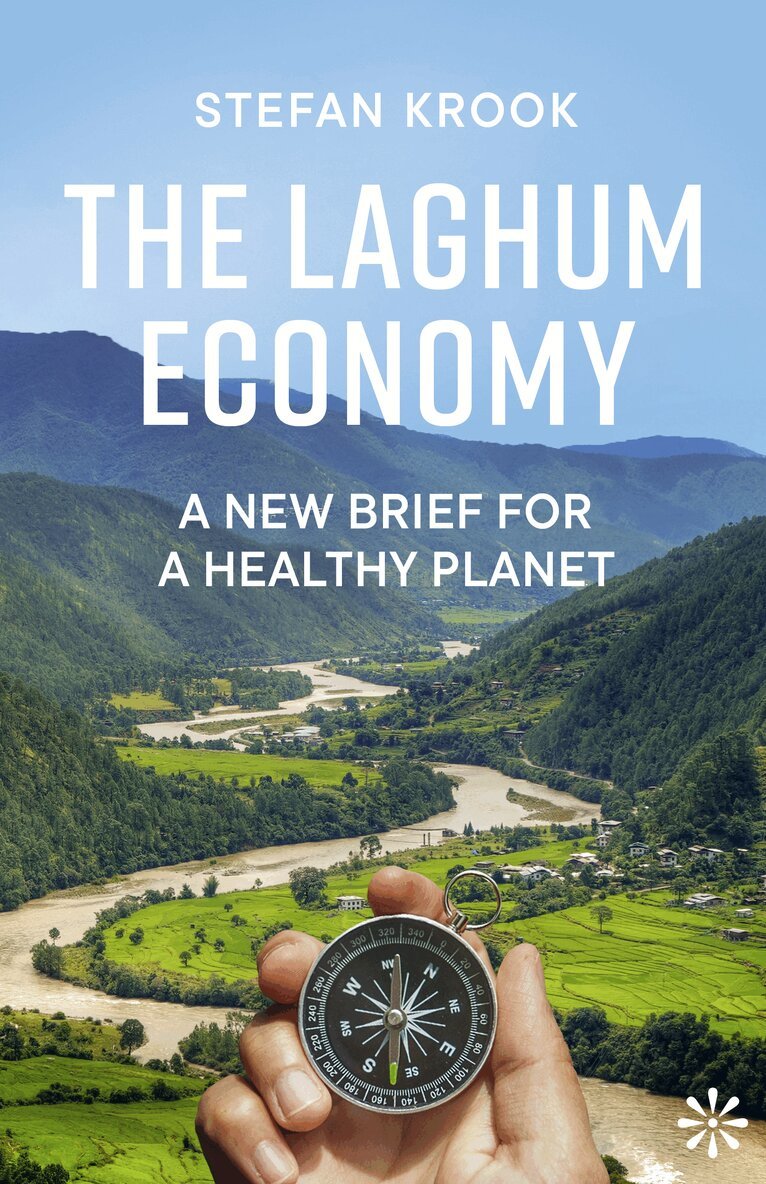 The laghum economy : a new brief for a healthy planet