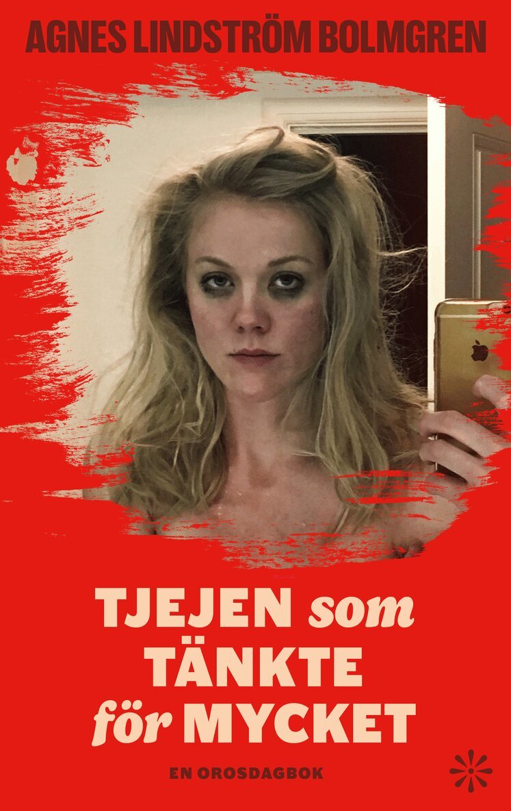 Agnes Lindström Bolmgren - Tjejen som tänkte för mycket : En orosdagbok, Häftad